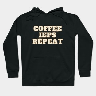 Coffee, IEPs, Repeat Hoodie